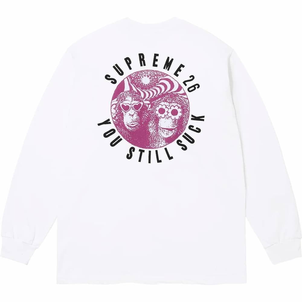 Supreme You Still S**k L/S Tee White